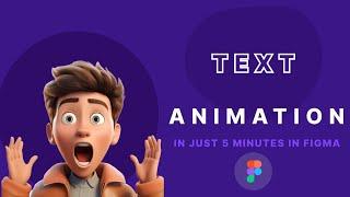 How to create an Text Animation In Figma Like a Pro | Figma Tutorial | In just 5 Minutes