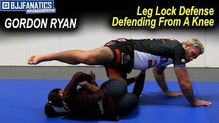 GORDON RYAN Leg Lock Defense - Defending From A Knee