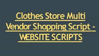 Clothes Store Multi Vendor Shopping Script - WEBSITE SCRIPTS