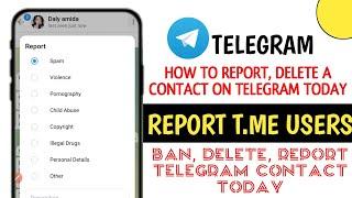 Watch This Video Now!!! How to report a telegram contact || Report Spam, Scam on Telegram