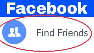 Facebook || How To Use Find Friends in Facebook