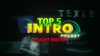 TOP 5 BEST TRENDING INTRO / OUTRO PRESET FOR ALIGHT MOTION /INTRO AM PRESET/ INTRO PACK FOR AM /