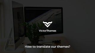 VictorThemes: How to translate our WordPress themes?