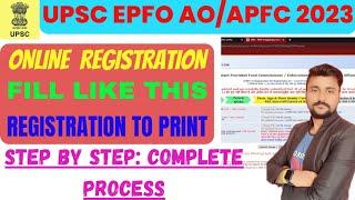 UPSC EPFO AO/APFC Form 2023 - Complete Step by Step Form filling process and details