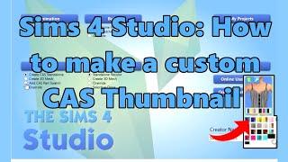 Sims 4 Studio Custom CAS Thumbnail Tutorial | SimSkeleton