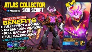 NEW!! Atlas Collector Skin Script No Password | Full Effect & Sound | Terbaru Patch - Mediafire