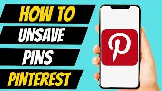 How to Unsave Pins on Pinterest (Fast)