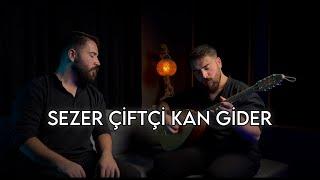 Sezer Çiftçi - Kan Gider