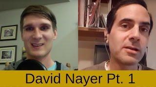 David Nayer  Interview Part 1 -  Episode #3