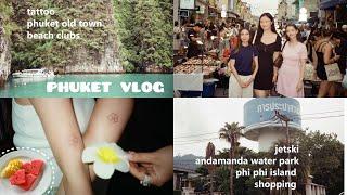 PHUKET VLOG: улетели с подружками на Пхукет  water park, shopping, jet ski, phi phi, old town