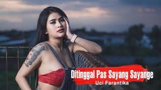 Uci Farantika HOT!!!! Ditinggal Pas Sayang Sayange