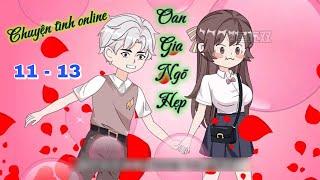 [Tập 11 - 13] Chuyện tình online: Oan gia ngõ hẹp | Ngọc Đức Review