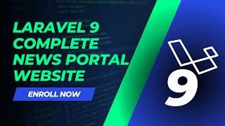 Laravel 9 - Complete News Portal Website Project | Laravel 9 Project Overview