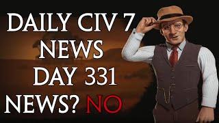 Daily Sid Meier's Civilization 7 News - Day 331