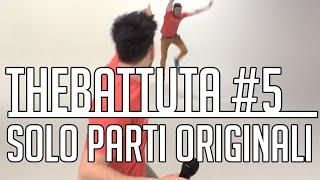 theBattuta #5 - Solo Battute Originali - deSciò