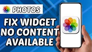 How To Fix No Content Available Photo Widget iOS 17 (2025)