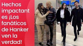 Hechos impactantes ¡Los fanáticos de Hanker ven la verdad!