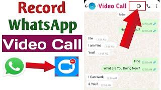 Record WhatsApp Video Call With Audio in 2025