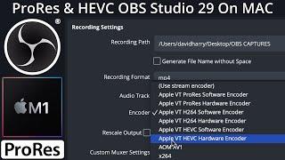 HEVC H.265 & ProRes now available in OBS Studio 29 for M1 & M2 Apple Silicon Mac MacBook Pro M1 Max