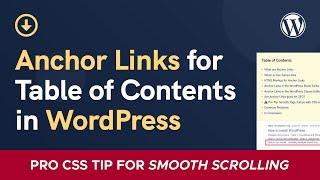 Anchor Links and Table of Contents in WordPress (with a CSS Pro Tip)