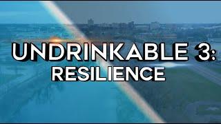 Undrinkable 3: Resilience