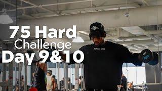 75 Hard Challenge Day 9 & 10