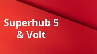 Virgin Media MEGA UPDATE: Superhub 5 & Volt