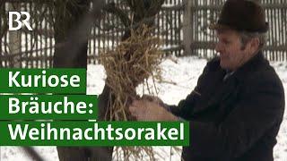 Brauchtum zu Weihnachten: Alte und kuriose Bräuche und Orakel | Landwirtschaft | Unser Land | BR