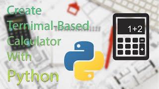 How To Create Terminal-Based Calculator With Python