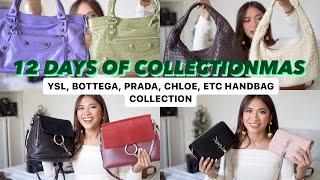 Day 8 - YSL, Prada, Bottega Handbag Collection | 12 DAYS OF COLLECTIONMAS