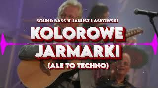 SOUND BASS x JANUSZ LASKOWSKI - KOLOROWE JARMARKI # ALE  TO TECHNO