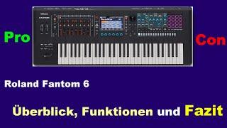 Fantom 6  -  Overview, Functions and Fazit (Pro und Con)