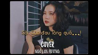 Sài Gòn đau lòng quá...! - HỨA KIM TUYỀN x HOÀNG DUYÊN | LIVE COVER | NGÔ LAN HƯƠNG