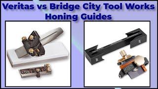 Veritas Mk II Honing Guide vs Bridge City Tool Works Honing Guide