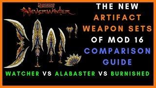 The New Artifact Weapon Sets Of Neverwinter Mod 16 Comparison - Whats Best?