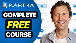 Kartra Tutorial for Beginners 2024 | Step-By-Step Kartra FREE Course