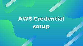 AWS Credential setup