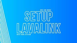 How to setup lavalink into your system | ft. SilentJungle399