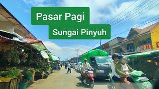 PASAR SUNGAI PINYUH SENIN 18 SEPTEMBER 2023