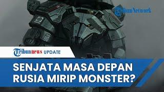 Menakjubkan! Senjata Top Rusia Didesain Mirip Monster Binatang yang Mematikan