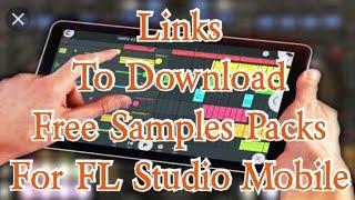 Links to Download Free Sample Packs for FL Studio mobile + Afro beat tutorial. free Hip-Hop, Trap