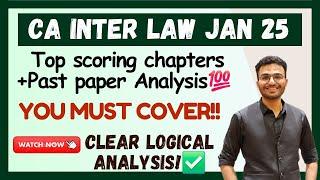 Top Scoring chapters️ CA Inter Law jan 25 + Past paper Analysis| Most Logical Analysis| Law Jan 25