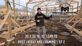 Building a Post Frame Barn | 30 x 36 | Post Layout + Framing | Ep2