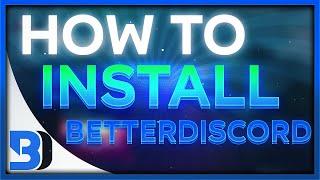 How To Install BetterDiscord (2022)