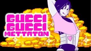 【Undertale】Gucci Gucci Mettaton【Meme】