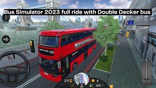 Bus Simulator 2023 Double decker Bus full ride at London!!!