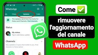 Come rimuovere l'aggiornamento del canale WhatsApp | Rimuovi il canale WhatsApp