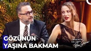 Serenay Sarıkaya'dan Bomba İtiraflar  - İbrahim Selim ile Bu Gece