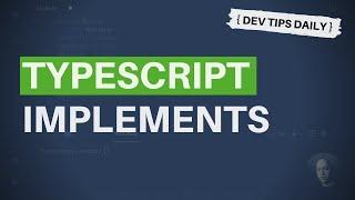DevTips Daily: The TypeScript implements keyword