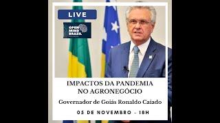 LIVE: governador de GO participa sobre efeitos da pandemia no agro